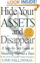 Hide Your Assets and Disappear: A Step-by-Step Guide to Vanishing Without a Trace