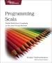 Programming Scala: Tackle Multi-Core Complexity on the Java Virtual Machine (Pragmatic Programmers)