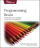 Programming Scala: Tackle Multi-Core Complexity on the Java Virtual Machine