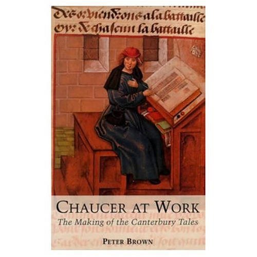 Chaucer at Work: Making of the "Canterbury Tales"