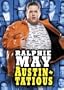 Ralphie May: Austin-tatious