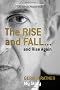 The Rise and Fall... and Rise Again