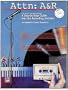 Attn, A and R: A Step-By-Step Guide into the Recording Industry : For Artists and Songwriters