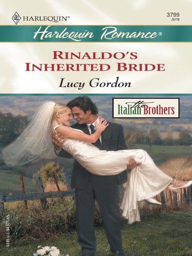 Rinaldo's Inherited Bride (The Italian Brothers)