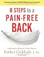 8 Steps to a Pain-Free Back: Natural Posture Solutions for Pain in the Back, Neck, Shoulder, Hip, Knee, and Foot (Remember When It Didn`t Hurt)
