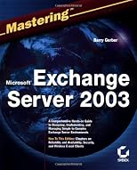 Mastering Microsoft Exchange Server 2003