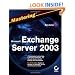 Mastering Microsoft Exchange Server 2003