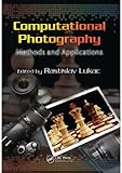 Computational photography : methods and applications
