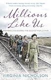 Millions Like Us: Womens Lives in the Second World War