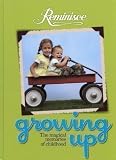 Reminisce Growing Up, The Magical Memories of Childhood