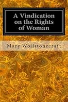 A Vindication on the Rights of Woman