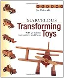 Marvelous Transforming Toys by Jim Makowicki,John Lehmann-Haupt,Jim Mackowicki