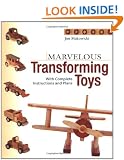Marvellous Transforming Toys: With Complete Instructions and Plans