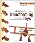 Marvellous Transforming Toys: With Complete Instructions and Plans