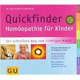 Quickfinder- Hom�opathie f�r Kinder: Der schnellste Weg zum richtigen Mittel (GU Quickfinder P&F)von "Markus Wiesenauer"