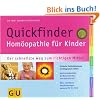 Quickfinder- Hom�opathie f�r Kinder: Der schnellste Weg zum richtigen Mittel (GU Quickfinder P&F)