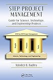 STEP project management : guide for science, technology, and engineering projects