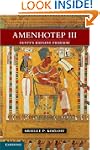 Amenhotep III: Egypt's Radiant Pharaoh