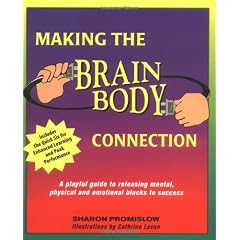Making the Brain Body Connection (Revised Edition)