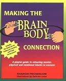 Making the Brain Body Connection (Revised Edition)