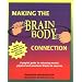 Making the Brain Body Connection (Revised Edition)