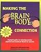 Making the Brain Body Connection: A Playful Guide to Releasing Mental, Physical & Emotional Blocks to Success