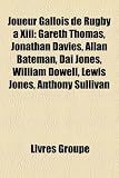 Produkt-Bild: Joueur Gallois de Rugby XIII: Gareth Thomas, Jonathan Davies, Allan Bateman, Dai Jones, William Dowell, Lewis Jones, Anthony Sullivan