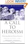 A Call to Heroism: Renewing America's Vision of Greatness