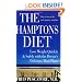 The Hamptons Diet: Lose Weight Quickly and Safely with the Doctor's Delicious Meal Plans