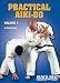 Practical Aiki-Do, Vol. 4