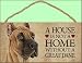 A house is not a home without Great Dane Dog - 5" x 10" Door Sign