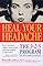 Heal Your Headache