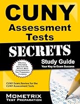 CUNY Assessment Tests Secrets Study Guide: CUNY Exam Review for the CUNY Assessment Tests