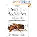 The Practical Beekeeper Volume III Advanced Beekeeping Naturally