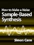 How to Make a Noise: Sample-Based Synthesis