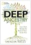 Deep Ancestry, 2nd Edition: How DNA Reveals the Roots of Your Family Tree
