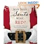 Why Does Santa Wear Red?: …and 100 Other Christmas Curiousities Unwrapped!
