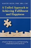 A Unified Approach to Achieving Fulfillment and Happiness