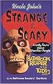 Uncle John's Strange And Scary Bathroom Reader for Kids Only! (Uncle John's Bathroom Reader for Kids Only) (Paperback)