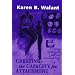 Creating the Capacity for Attachment: Treating Addictions and the Alienated Self