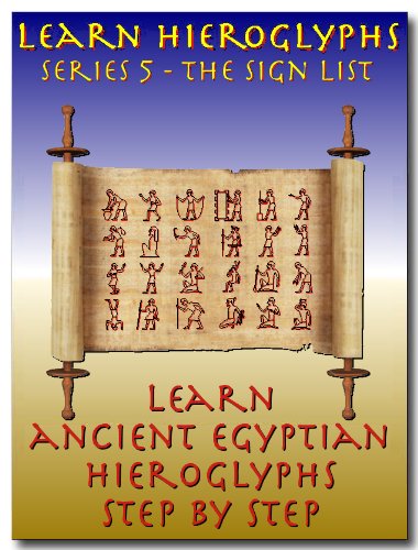 Learn Ancient Egyptian Hieroglyphs - Series 5 - Hieroglyph Sign List (Learn Hieroglyphs)