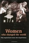 Women Who Changed the World: Fifty In...