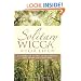 Solitary Wicca For Life: Complete Guide to Mastering the Craft on Your Own