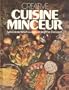 Creative Cuisine Minceur - Low Calorie French Cooking for Beginner and Expert
