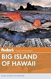 Fodors Big Island of Hawaii (Full-color Travel Guide)