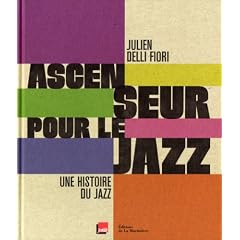 Ascenseur pour le jazz : Une histoire du jazz