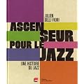Ascenseur pour le jazz : Une histoire du jazz