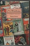 P.G.Wodehouse: A Literary Biography