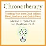 Chronotherapy: Resetting Your Inner Clock to Boost Mood, Alertness, and Quality Sleep