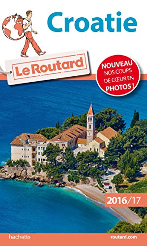 Guide du Routard Croatie 2016 / 2017 [ Croatia ] (French Edition)